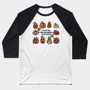 I teach the cutest kids in the patch Baseball T-Shirt